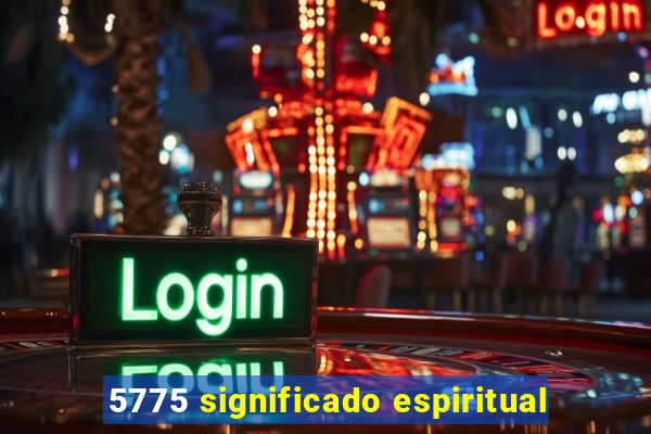 5775 significado espiritual